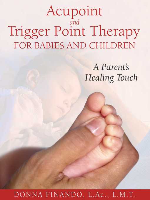 Title details for Acupoint and Trigger Point Therapy for Babies and Children by Donna Finando - Available